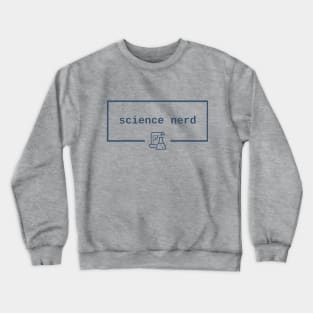 science nerd Crewneck Sweatshirt